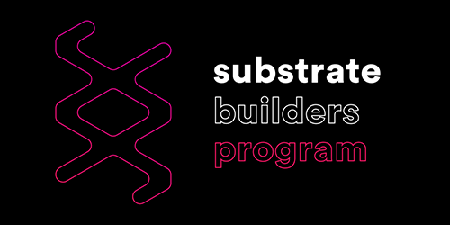 Substrate Builders Program